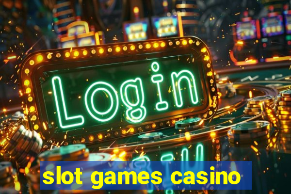 slot games casino