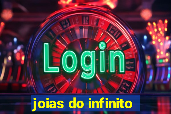 joias do infinito