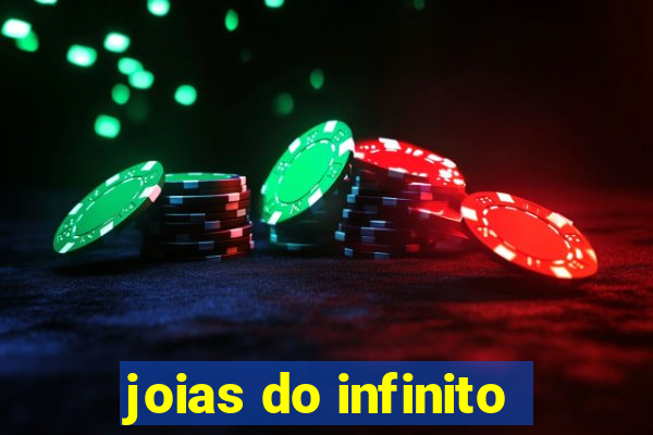 joias do infinito