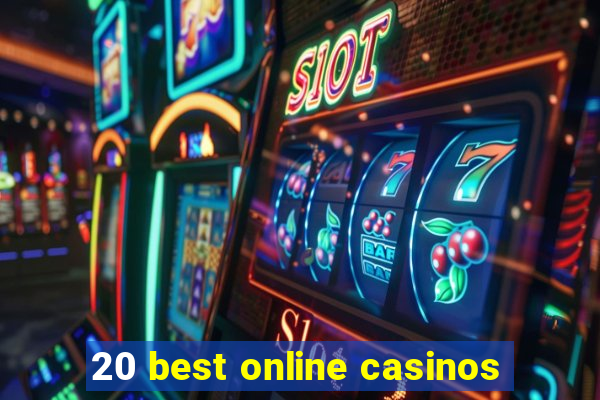 20 best online casinos