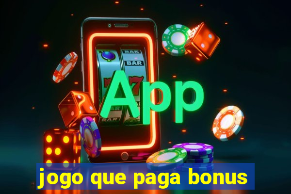 jogo que paga bonus