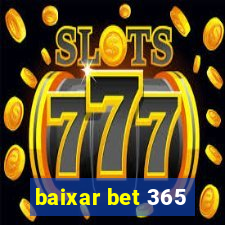 baixar bet 365