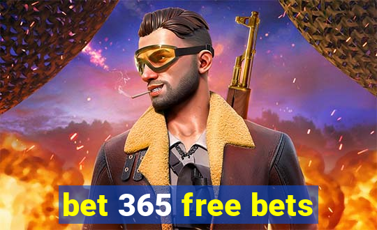 bet 365 free bets