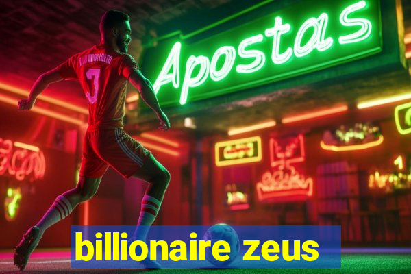 billionaire zeus