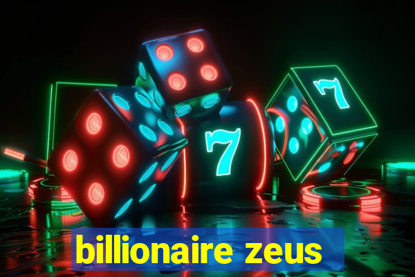 billionaire zeus