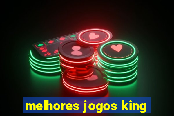 melhores jogos king