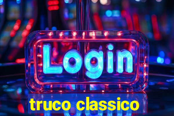 truco classico