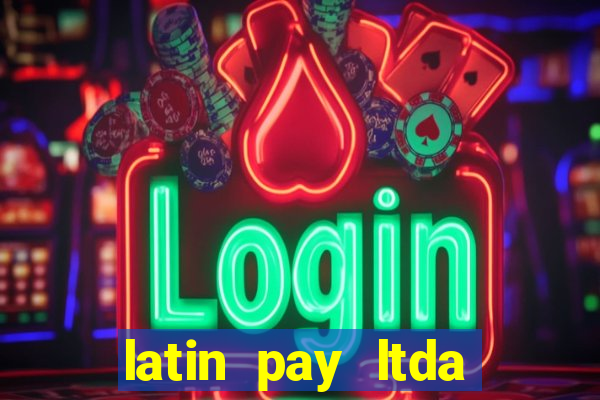 latin pay ltda jogos online