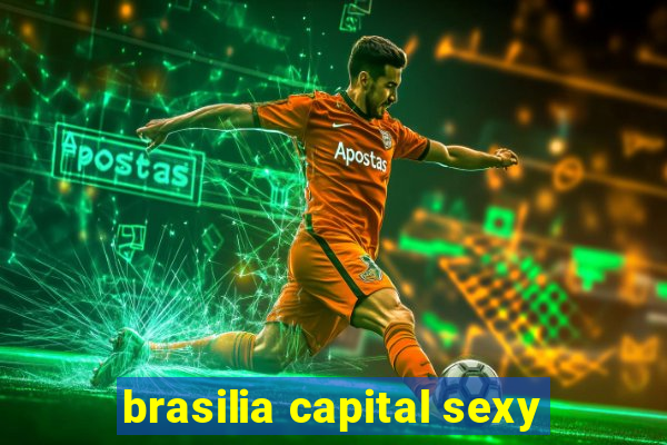 brasilia capital sexy