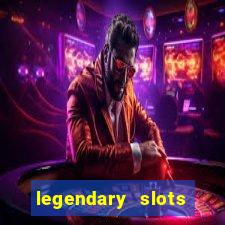 legendary slots play store