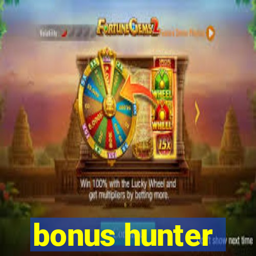 bonus hunter