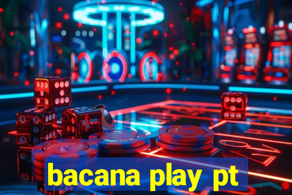 bacana play pt