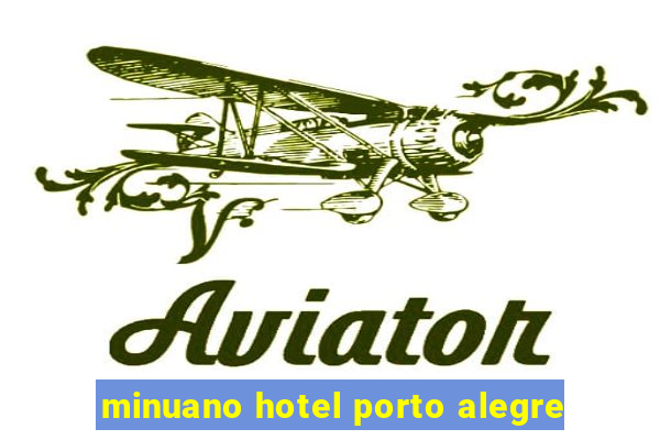 minuano hotel porto alegre