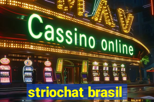 striochat brasil