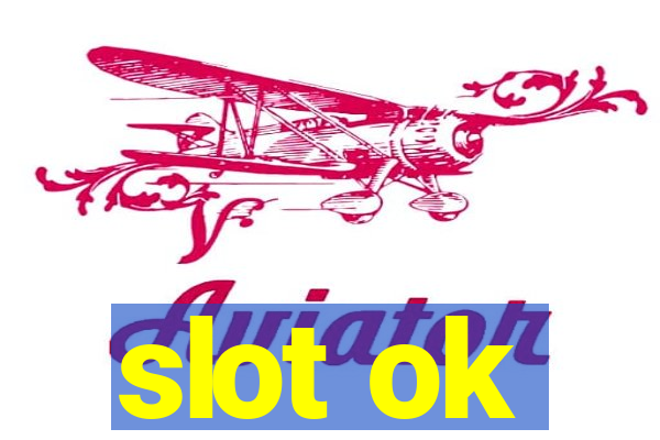 slot ok