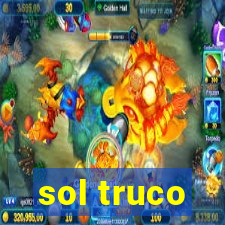 sol truco