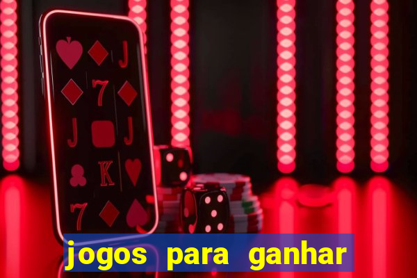 jogos para ganhar dinheiro de verdade