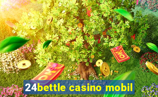 24bettle casino mobil