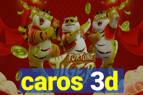 caros 3d