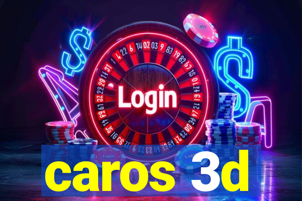 caros 3d