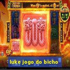 luke jogo do bicho