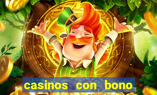 casinos con bono sin depósito