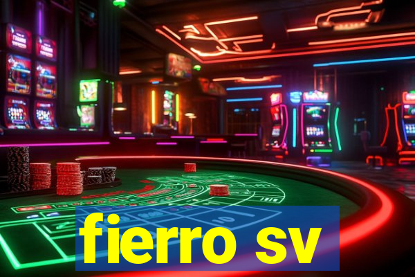 fierro sv