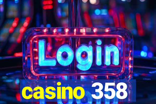 casino 358