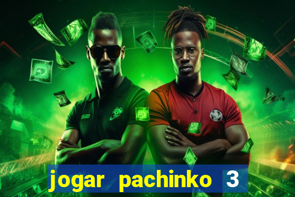 jogar pachinko 3 casino online do brasil