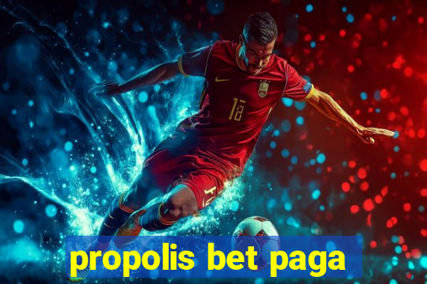 propolis bet paga