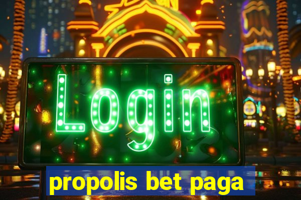 propolis bet paga