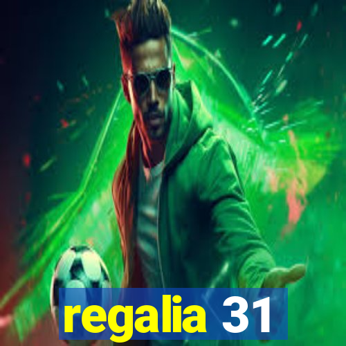 regalia 31