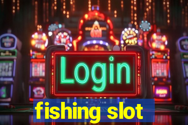 fishing slot