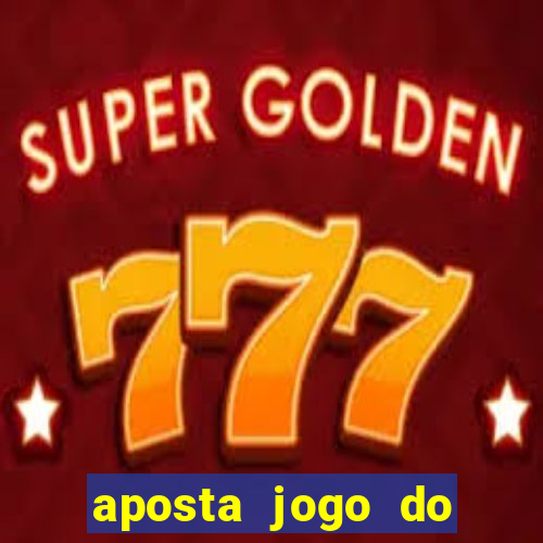 aposta jogo do brasil hoje