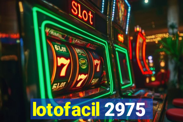 lotofacil 2975