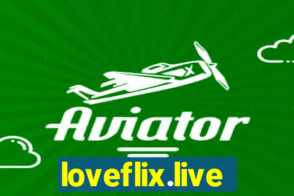 loveflix.live