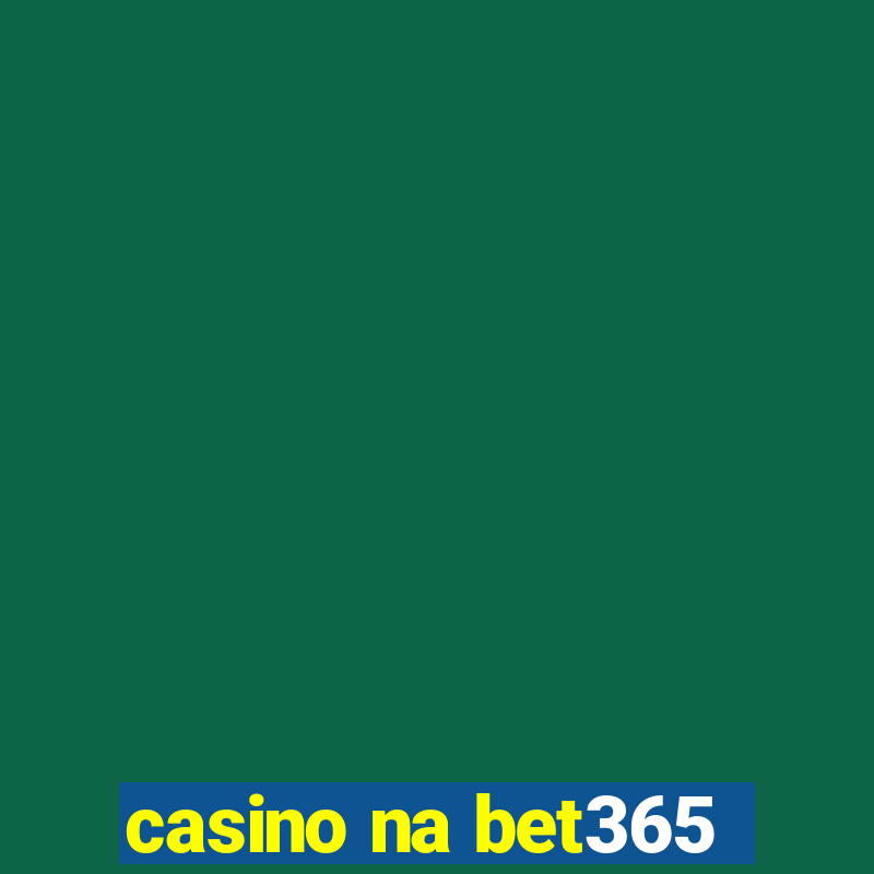 casino na bet365