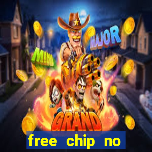 free chip no deposit casinos