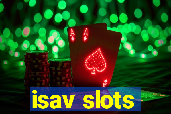 isav slots