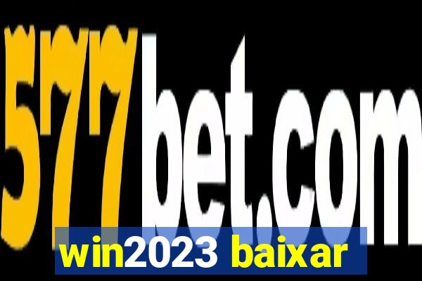 win2023 baixar