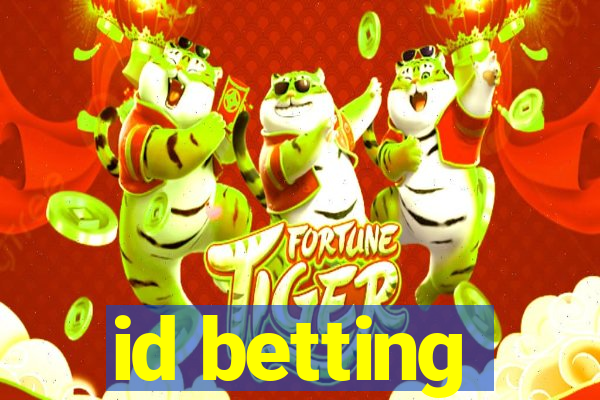 id betting