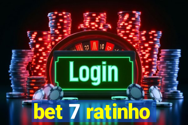 bet 7 ratinho