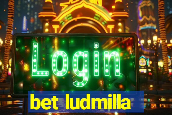 bet ludmilla