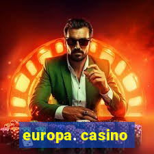 europa. casino