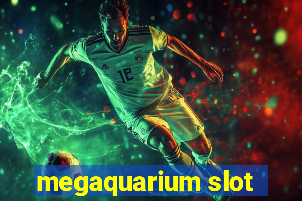 megaquarium slot