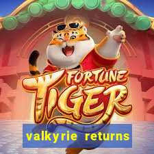 valkyrie returns casino game