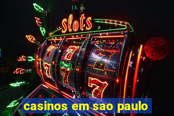 casinos em sao paulo