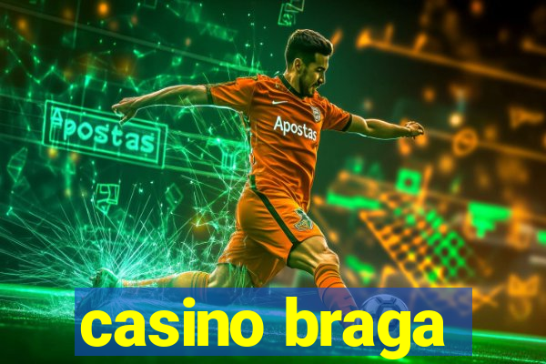 casino braga