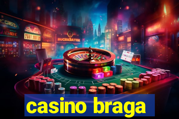 casino braga