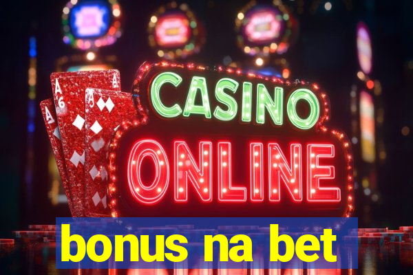 bonus na bet